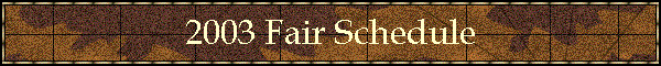 2003 Fair Schedule