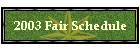 2003 Fair Schedule